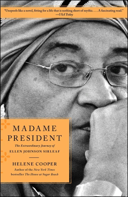 Madame President: The Extraordinary Journey Of Ellen Johnson Sirleaf