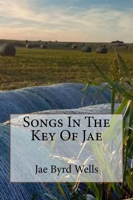 Songs In The Key Of Jae (Royal Songs Of A Jae Byrd)