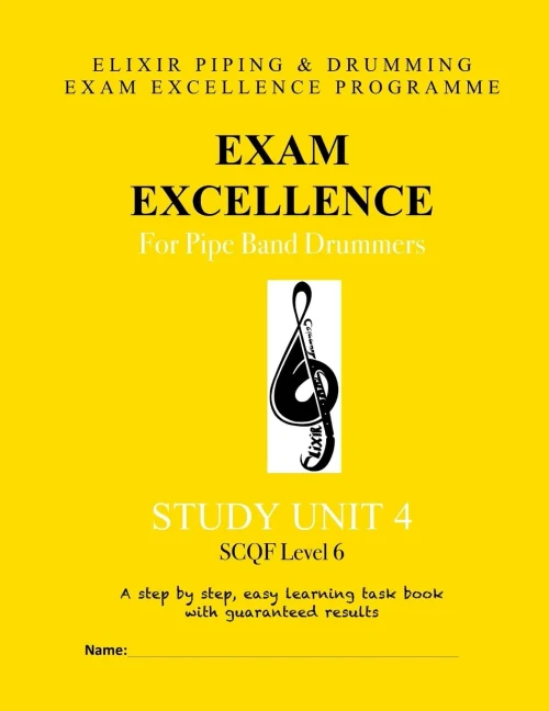Exam Excellence For Pipe Band Drummers: Study Unit 4 (Volume 4)