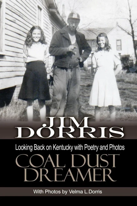 Coal Dust Dreamer: Looking Back On Kentucky With Poetry And Photos
