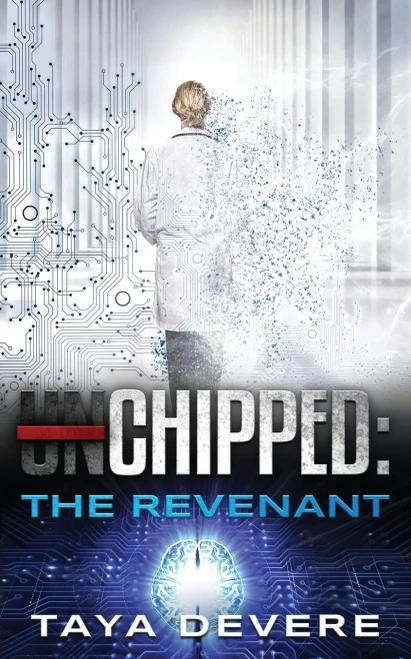 Chipped: The Revenant: (Book Ten in the Unchipped Dystopian Sci-Fi Series)