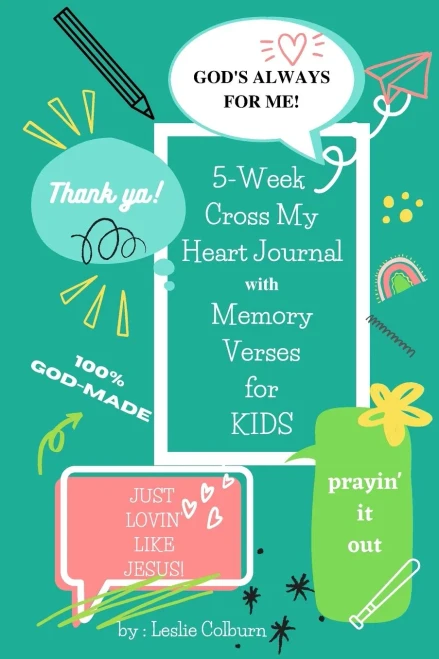 5 Week Cross My Heart Journal with Memory Verses for KIDS: A REASON TO CELEBRATE ME (Cross My Heart Books)