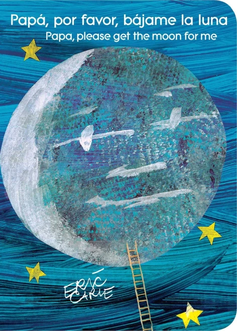 Papa, Por Favor, Bajame La Luna (Papa, Please Get The Moon For Me) (The World Of Eric Carle) (Spanish Edition)