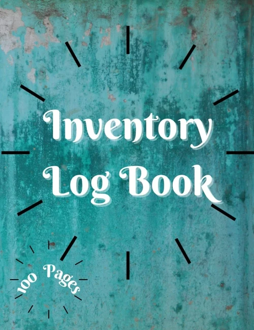 Inventory Log Book: Large Inventory Log Book - 100 Pages for Business and Home - Perfect Bound Simple Inventory Log Book for Business or Personal Stoc (9782968164949)