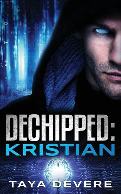 Dechipped: Kristian: (Book Eleven in the Unchipped Dystopian Sci-Fi Series)