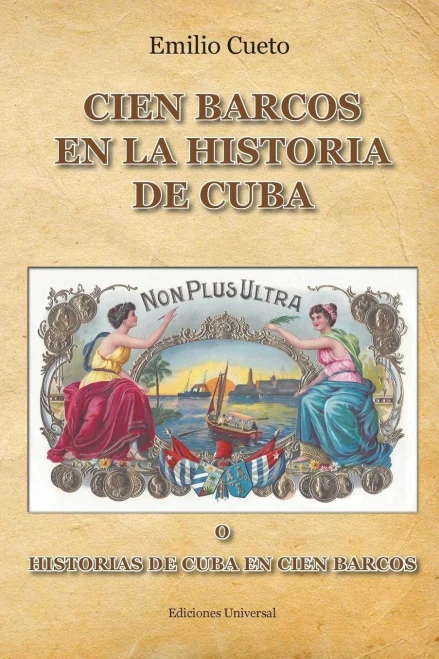 Historia De Cuba En Cien Barcos (Spanish Edition)