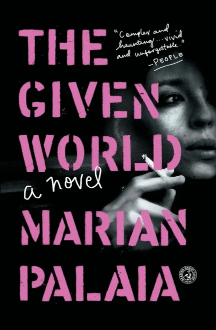 The Given World: A Novel