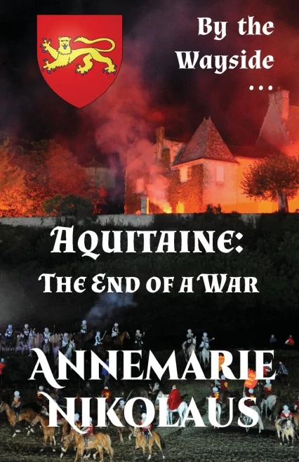 Aquitaine - the End of a War (By the Wayside...)