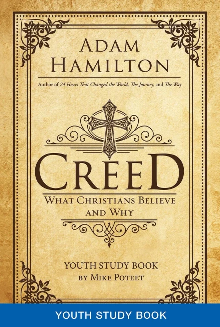 Creed Youth Study Book: What Christians Believe And Why