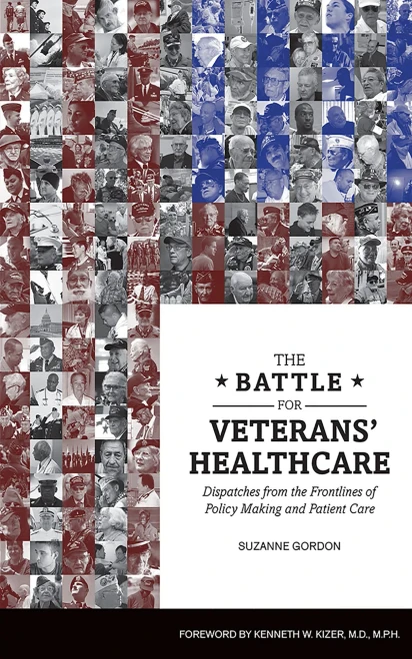 The Battle For Veterans Healthcare: Dispatches From The Front Lines Of Policy Making And Patient Care