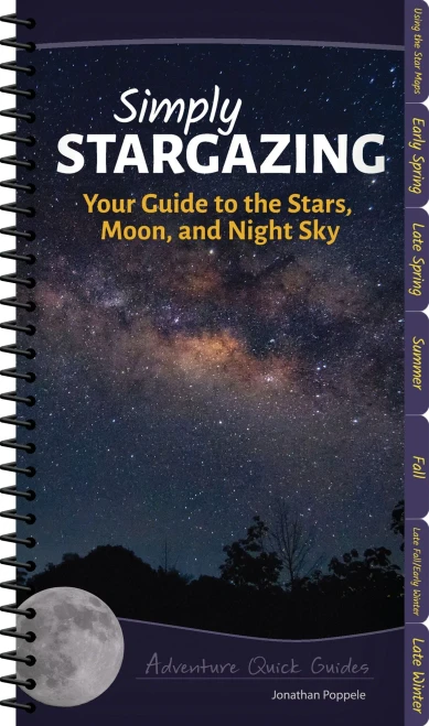 Simply Stargazing: Your Guide To The Stars, Moon, And Night Sky (Adventure Quick Guides)