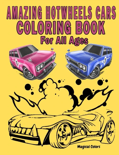 Amazing HotWheels Cars Coloring Book For All Ages