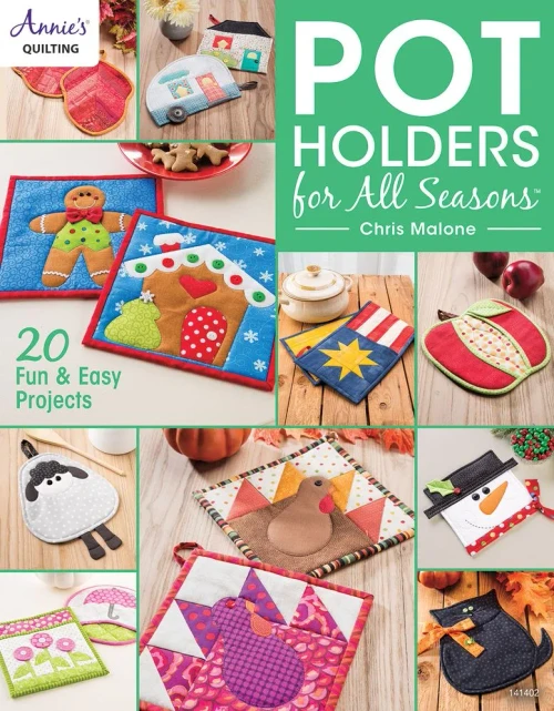 Pot Holders For All Seasons (Annie's Quilting)