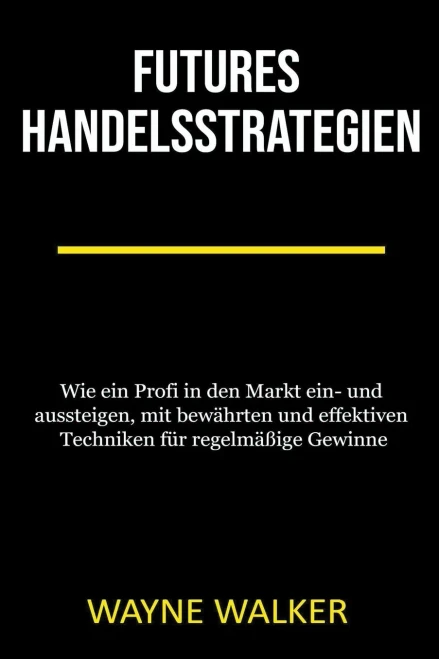 Futures Handelsstrategien (German Edition)