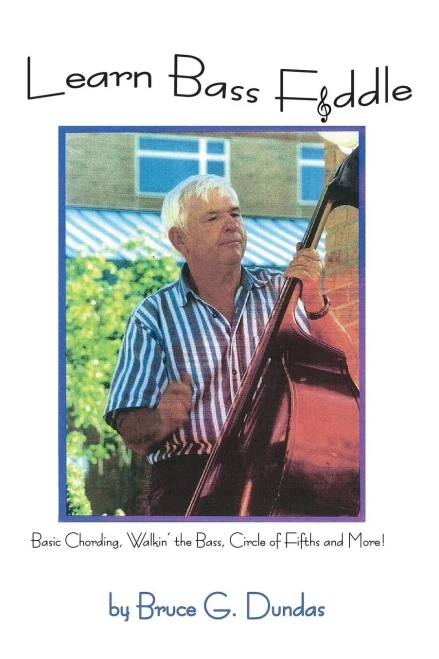 Learn Bass Fiddle: Basic Chording, Walkin' The Bass, Circle Of Fifths And More!