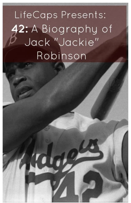 42: A Biography Of Jack Jackie Robinson