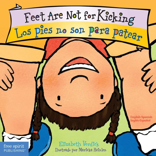 Feet Are Not For Kicking / Los Pies No Son Para Patear (Best Behavior® Board Book Series) (English And Spanish Edition)