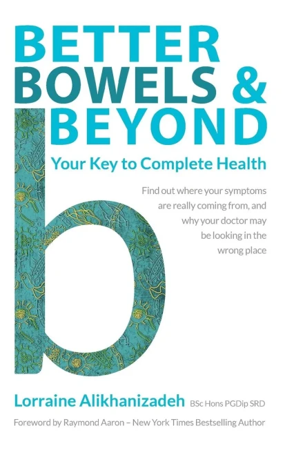 Better Bowels And Beyond: Your Key To Complete Health