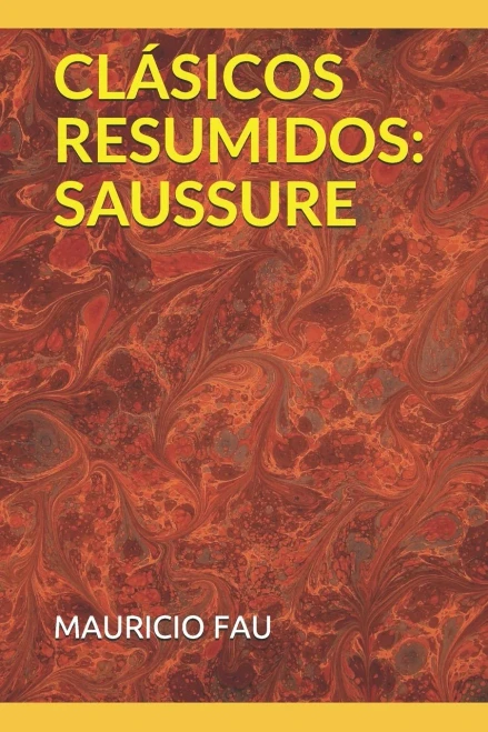 CLÁSICOS RESUMIDOS: SAUSSURE (Spanish Edition)