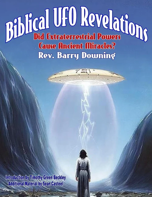 Biblical Ufo Revelations: Did Extraterrestrial Powers Cause Ancient Miracles?