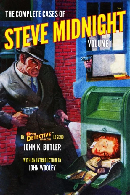 The Complete Cases Of Steve Midnight, Volume 1 (The Dime Detective Library)