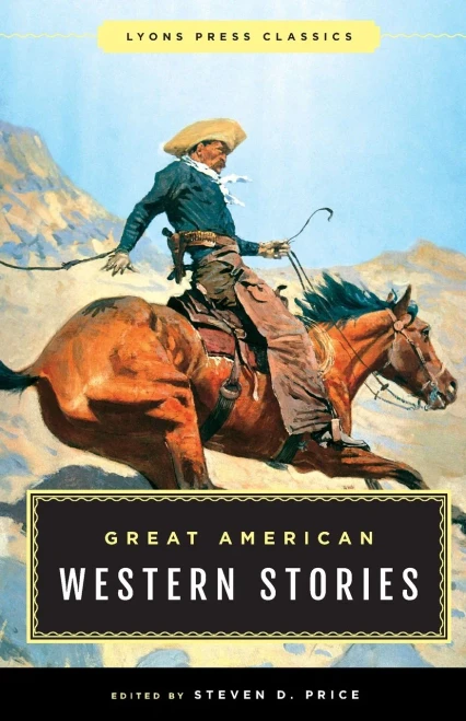 Great American Western Stories: Lyons Press Classics