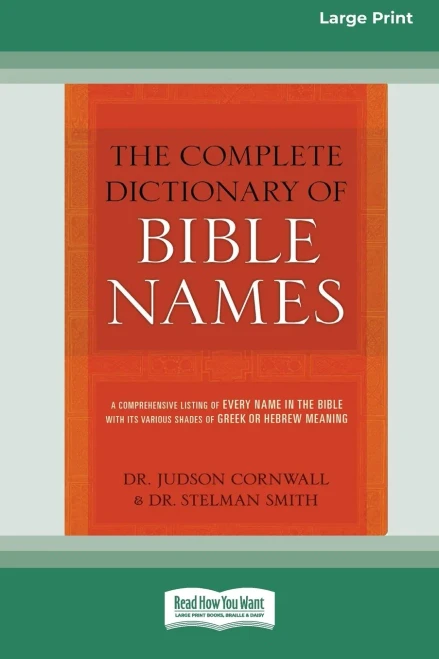 The Complete Dictionary Of Bible Names