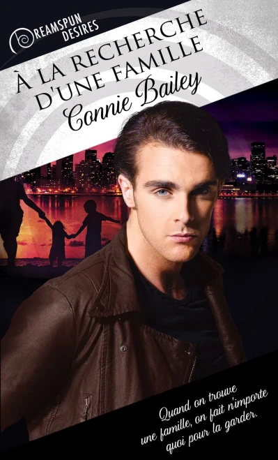 a La Recherche D'Une Famille (Dreamspun Desires (Français)) (French Edition)