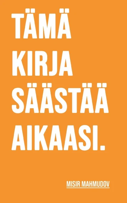 Tämä kirja säästää aikaasi (Finnish Edition)