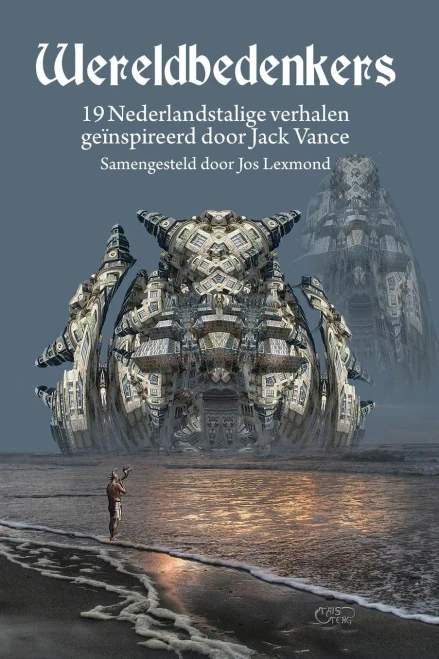 Wereldbedenkers: 19 Nederlandstalige Verhalen Geïnspireerd Door Jack Vance (Dutch Edition)