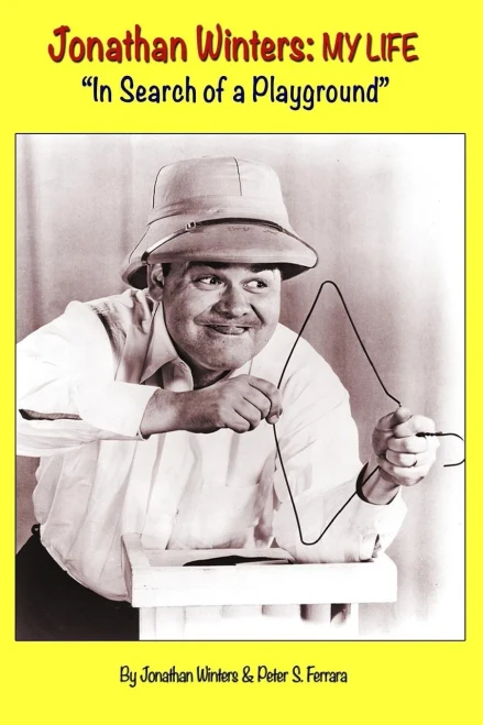 Jonathan Winters: My Life: "In Search Of A Playground"