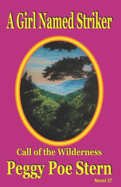 A Girl Named Striker: Call Of The Wilderness