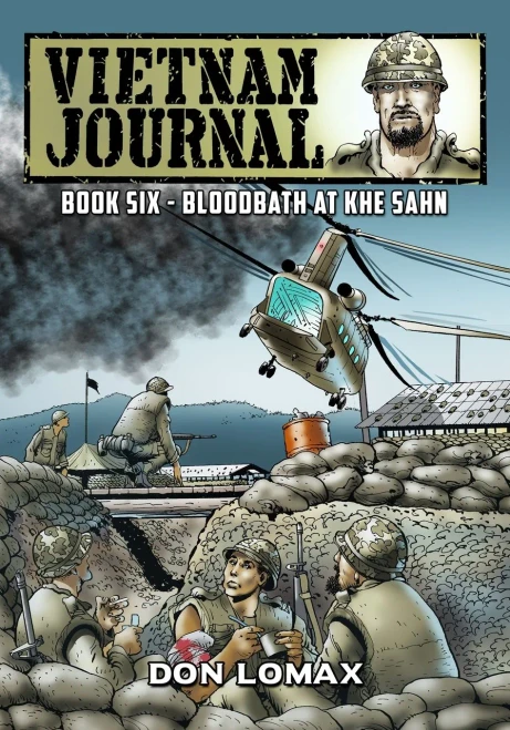 Vietnam Journal - Book Six: Bloodbath At Khe Sanh