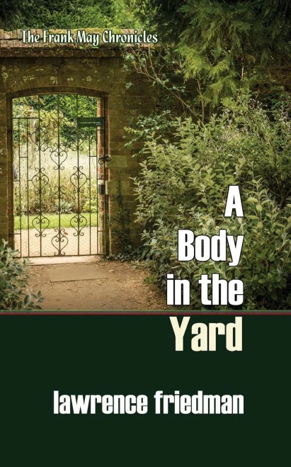 A Body In The Yard (The Frank May Chronicles)