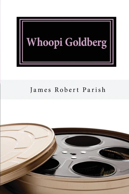 Whoopi Goldberg: Her Journey From Poverty To Megastardom (Encore Film Book Classics)