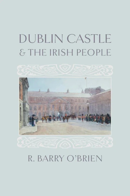 Dublin Castle And The Irish People