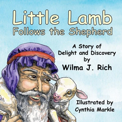 Little Lamb Follows The Shepherd: A Story Of Delight And Discovery