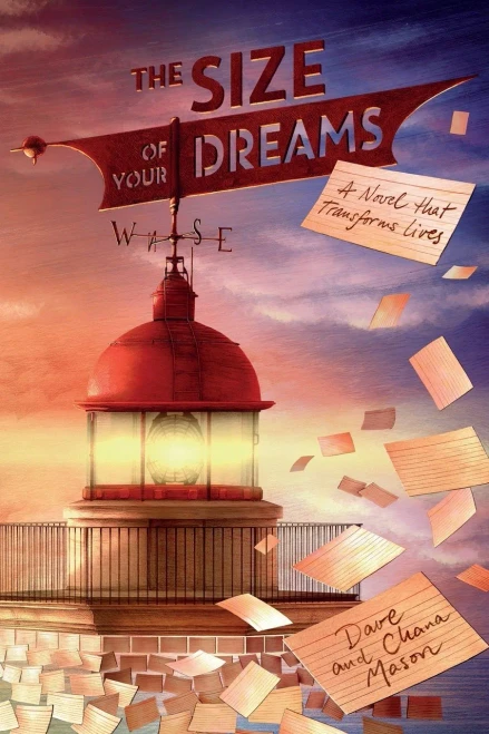 The Size Of Your Dreams: A Novel That Transforms Lives