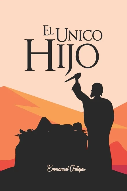 El Único Hijo (Spanish Edition)