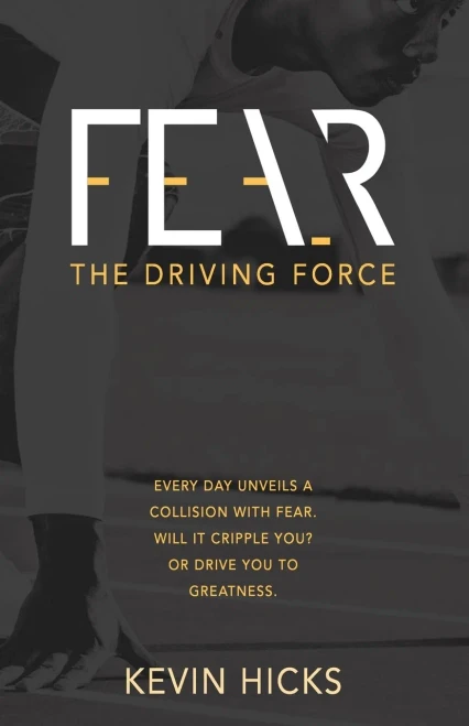 Fear: The Driving Force