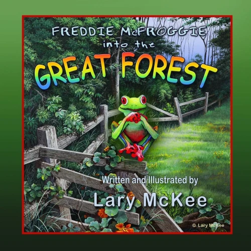 Freddie Mcfroggie Into The Great Forest (Finding Frog Valley)
