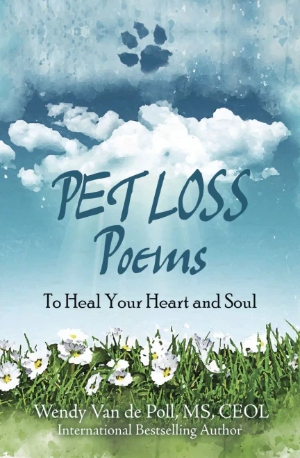 Pet Loss Poems: To Heal Your Heart and Soul (Pet Loss Poem Series)