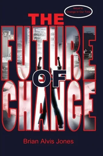 The Future Of Change (The Chimera Chronicles)