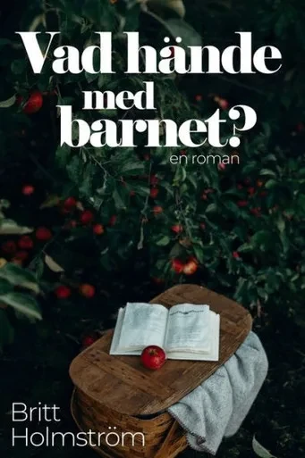 Vad Hände Med Barnet? (Swedish Edition)
