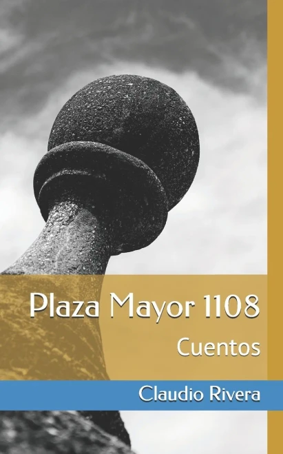 Plaza Mayor 1108: Cuentos (Spanish Edition)