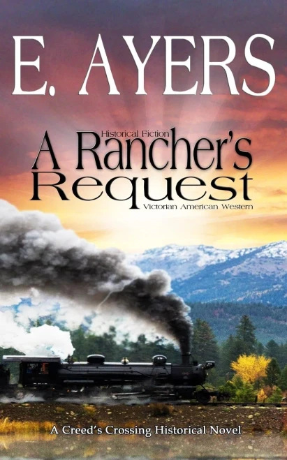 Historical Fiction - A Rancher's Request - A Victorian Southern American Novel (Creed's Crossing Historicals)