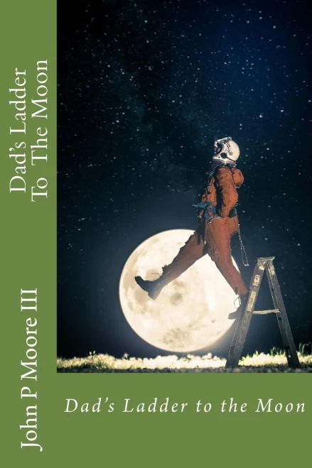 Dad's Ladder To The Moon