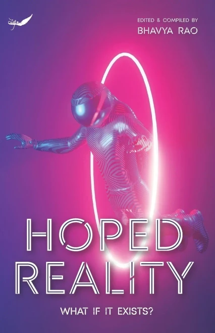 Hoped Reality: What If It Exists?