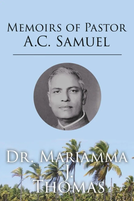 Memoirs Of Pastor A.C. Samuel