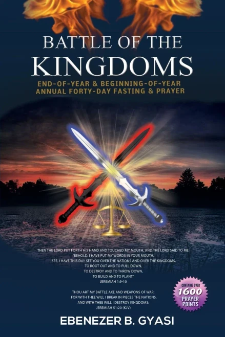 Battle Of The Kingdoms: End-Of-Year & Beginning-Of-Year Annual Forty-Day Fasting & Prayer
